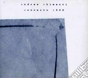 Andrea Chimenti - Concerto Live 1998 cd musicale di Andrea Chimenti