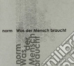 Norm - Was Der Mensch Braucht cd