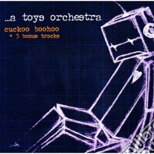 A Toys Orchestra - Cuckoo Boohoo cd musicale di A TOYS ORCHESTRA
