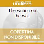 The writing on the wall cd