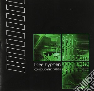 Thee Hyphen - Consolidated cd musicale di Hyphen Thee