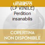 (LP VINILE) Perdition insanabilis cd