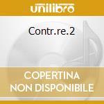Contr.re.2 cd