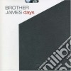 Brother James - Days cd