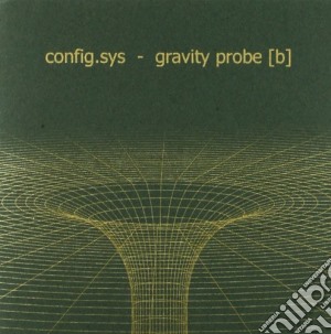 Config.sys - Gravity Probe cd musicale di CONFIG.SYS