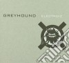 Greyhound - Electroiz cd