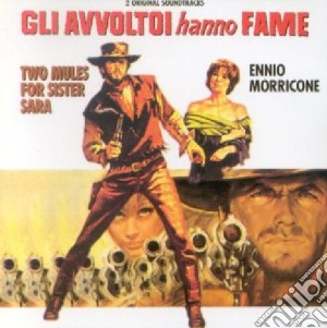 Ennio Morricone - Gli Avvoltoi Hanno Fame / I Giorni Del Cielo (Two Mules for Sister Sara / Days of Heaven) cd musicale di O.S.T.