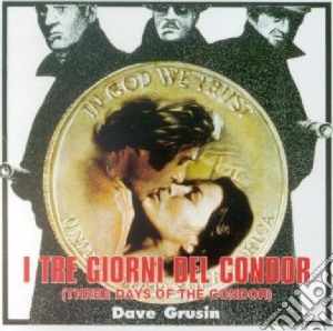 Dave Grusin - Three Days Of The Condor cd musicale di O.S.T.