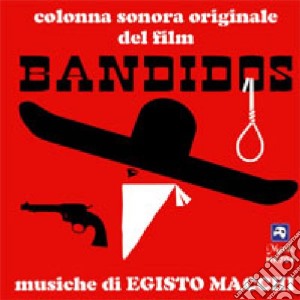 Egisto Macchi - Bandidos cd musicale di MISCELLANEE