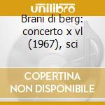 Brani di berg: concerto x vl (1967), sci cd