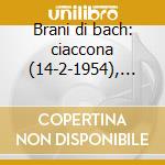 Brani di bach: ciaccona (14-2-1954), sui cd musicale di Kogan leonid vol.13