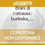Brani di r:strauss: burleske, weber: kon cd