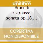 Brani di r.strauss: sonata op.18, brahms cd musicale di Kogan leonid vol.21