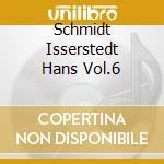 Schmidt Isserstedt Hans Vol.6 cd