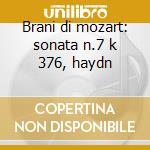 Brani di mozart: sonata n.7 k 376, haydn cd