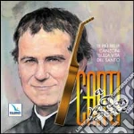 Canti a Don Bosco. Le più belle canzoni sulla vita del santo. CD Audio cd