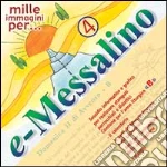 Mille immagini per... E-Messalino 4. Con calendario liturgico dell'Anno B. CD-ROM cd