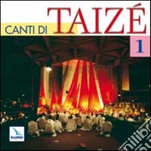 Canti di Taizé 1 dei canti. CD Audio cd musicale di Comunità di Taizé (cur.); Manente A. (cur.)