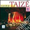 Canti di Taizé 1 dei canti. CD Audio cd musicale di Comunità di Taizé (cur.) Manente A. (cur.)