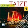Canti di Taizé 4 dei canti. Contiene anche le basi strumentali dei canti 3, 5, 9, 14, 16 e 17. CD Audio cd