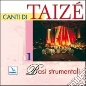 Canti di Taizé. Vol. 1: Basi strumentali. CD Audio cd musicale di Comunità di Taizé (cur.)