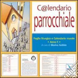 C@lendario parrocchiale. Anno C 2010. Foglio liturgico e calendario murale. CD-ROM cd musicale di Gobbin\;; Marino (cur.)