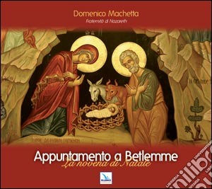 Domenico Machetta - Appuntamento A Betlemme cd musicale di Machetta Domenico