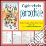 C@lendario parrocchiale. Anno B 2012. Foglio liturgico e calendario murale. CD-ROM