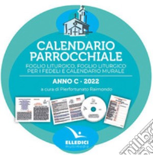 Raimondo P. (Cur.) - Calendario Parrocchiale 2022 - Cd Anno C cd musicale di Raimondo P. (cur.)