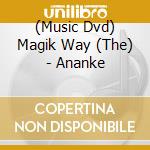 (Music Dvd) Magik Way (The) - Ananke cd