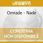 Omrade - Nade cd musicale di Omrade