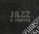 Marco Vezzoso - Jazz A Porter