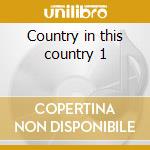 Country in this country 1 cd