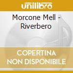 Morcone Mell - Riverbero cd musicale di Mell Morcone