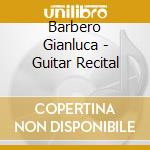 Barbero Gianluca - Guitar Recital cd