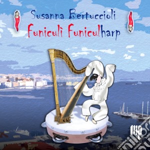 Susanna Bartucioli - Funiculi Funiculharp cd musicale di Susanna Bartucioli
