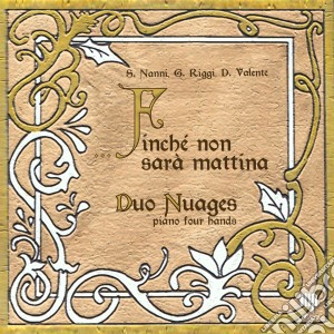 Duo Nuages - Finche' Non Sara' Mattina cd musicale di Duo Nuages