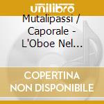 Mutalipassi / Caporale - L'Oboe Nel Grande Schermo