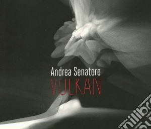 Andrea Senatore - Vulkan cd musicale di Andrea Senatore