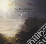 Christian Rainer - Any Kind Of Drug For Just One Kind Of Love cd