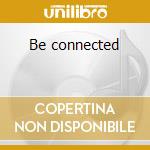 Be connected cd