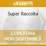 Super Raccolta cd