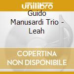 Guido Manusardi Trio - Leah cd