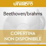 Beethoven/brahms cd musicale