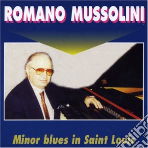 Romano Mussolini - Minor Blues In Saint Louis cd musicale di MUSSOLINI ROMANO