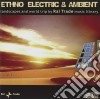 Ethno Electric & Ambient cd