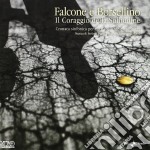 Falcone & Borsellino - Falcone E Borsellino: Il Coraggio Della Solitudine