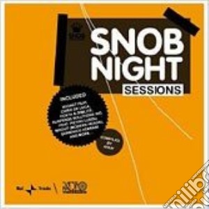 Snob Night Sessions cd musicale di AA.VV.