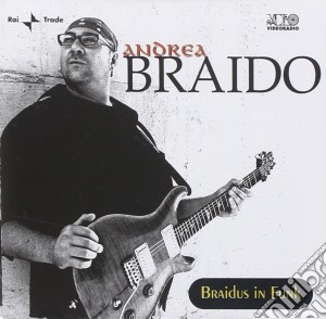 Andrea Braido - Braidus In Funk cd musicale di BRAIDO ANDREA