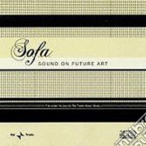 S.O.F.A. - Sound On Future Art cd musicale di S.O.F.A.